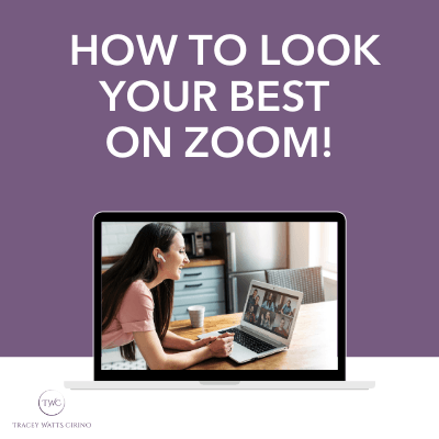 Tracey Watts Cirino Blog look your best on Zoom