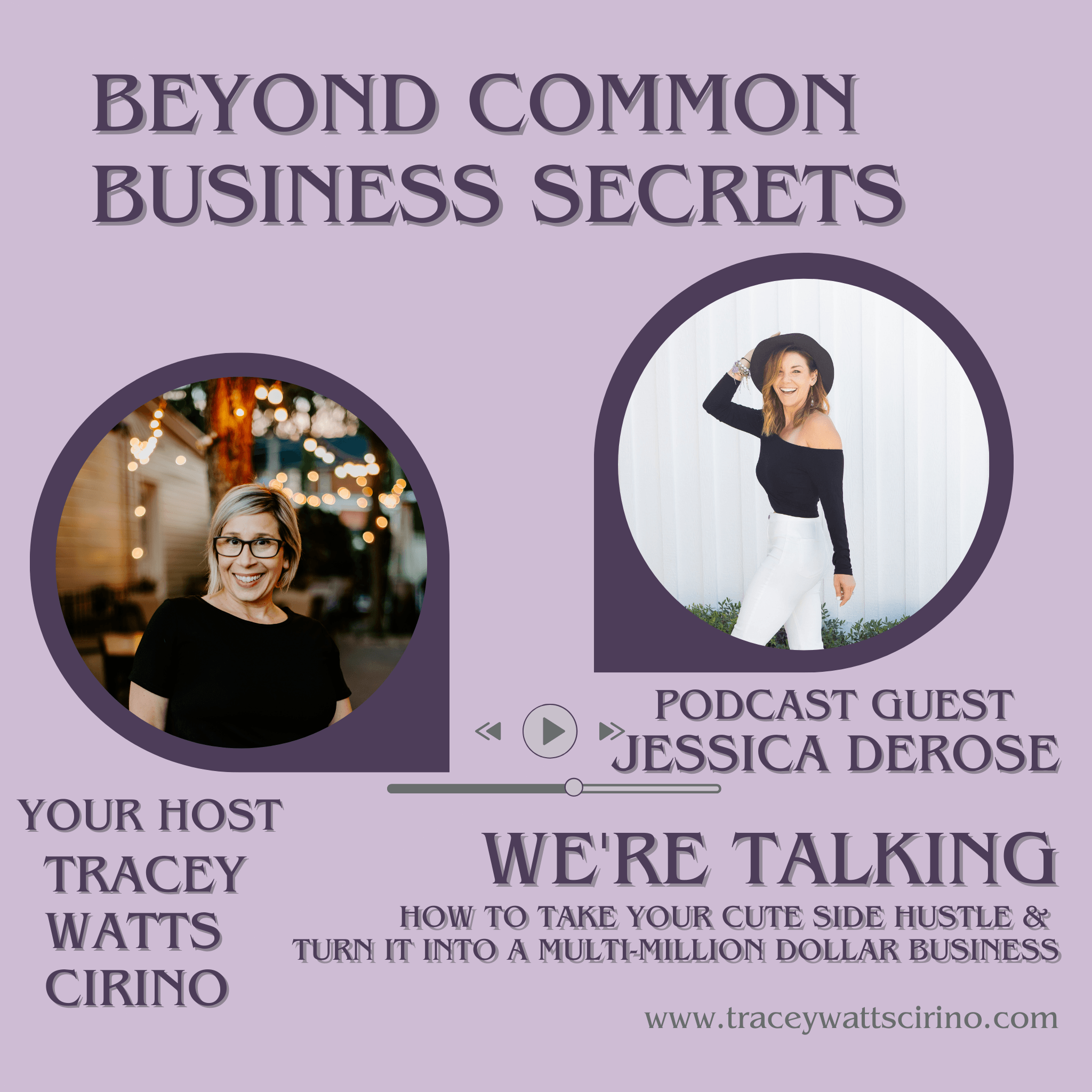 How to turn your side hustle into a multi-million dollar business with Jessica DeRose Blog Post