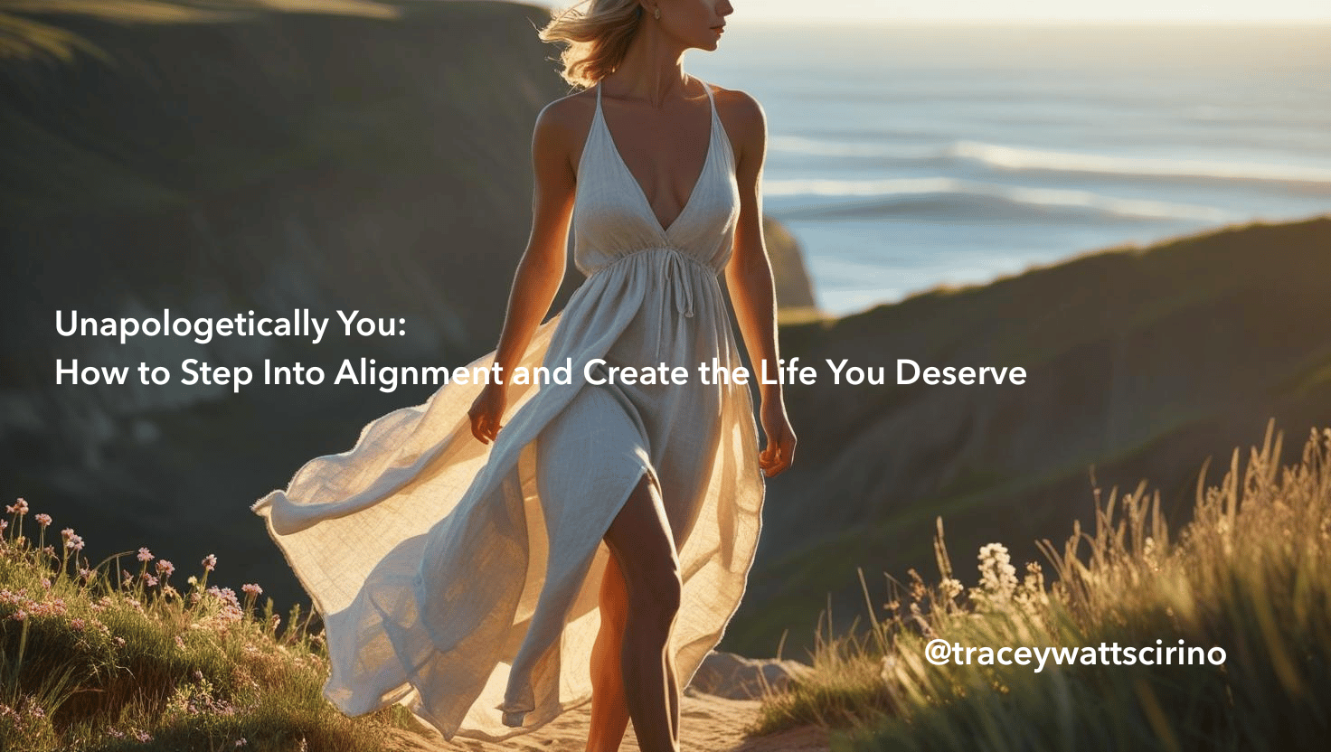 Unapologetically You: How to Step Into Alignment and Create the Life You Deserve