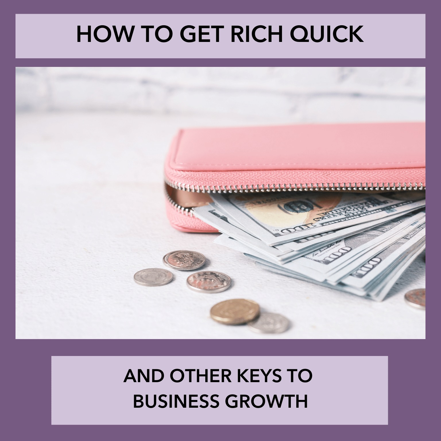 How to Get Rich Quick