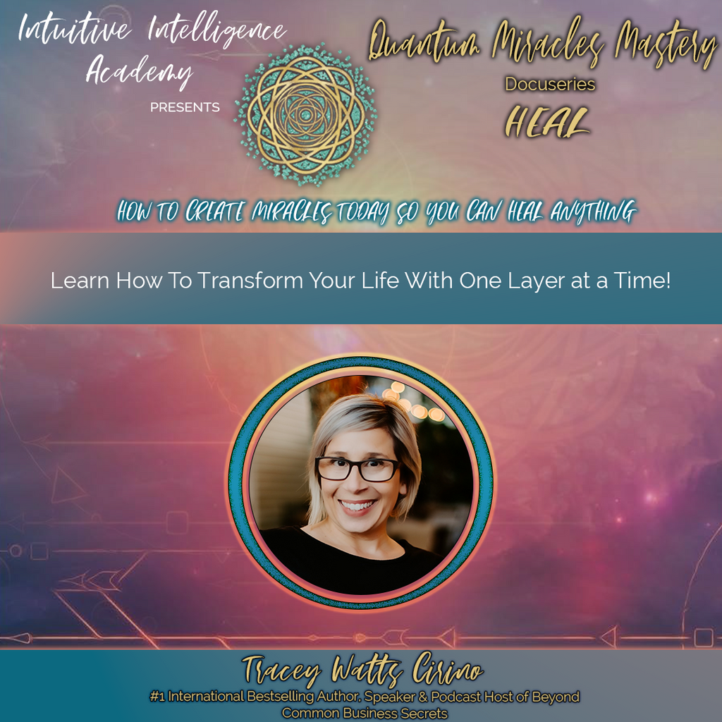 3rd Annual Quantum Miracles Mastery Docuseries with Tracey Watts Cirino