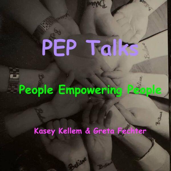 pep_talks_people empowering people with Kasey Kellem